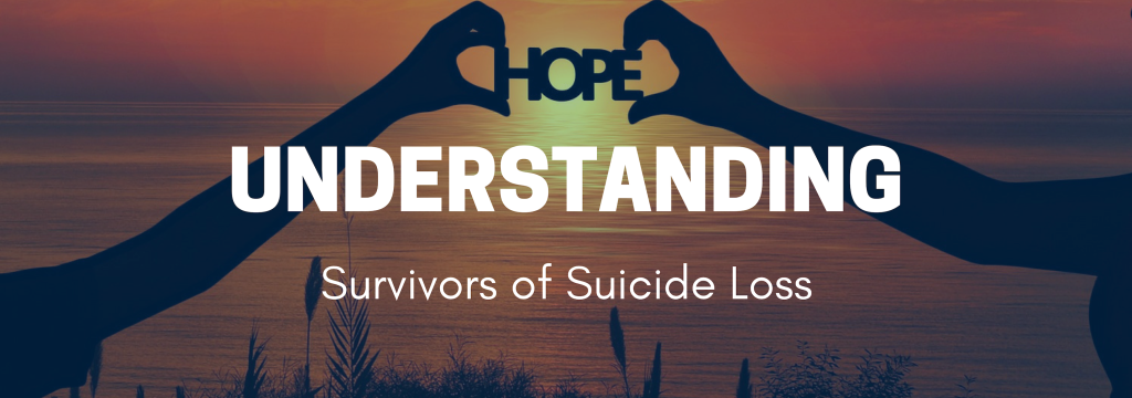 Understanding Survivors Of Suicide Loss - 211 Big Bend